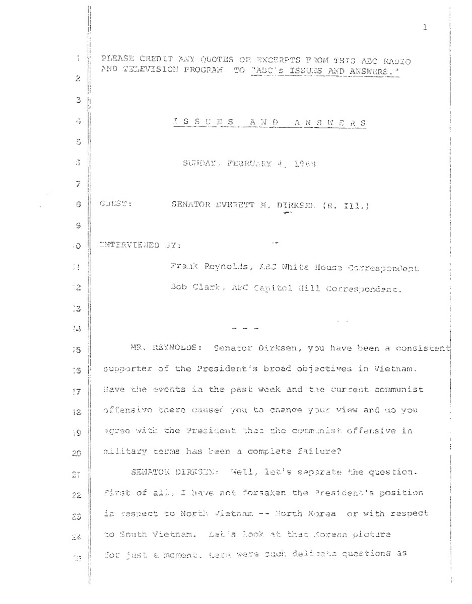 This interview transcript records Senator Everett McKinley Dirksen's appearance on ABC's Issues and Answers. Dirksen fields questions regarding Vietnam, Communism, government spending, and the upcoming presidential election.
