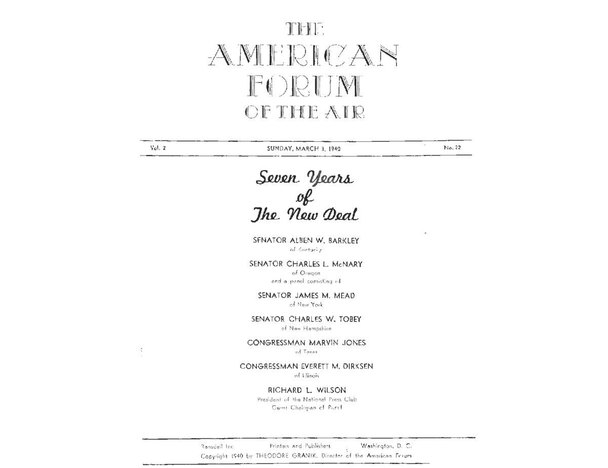 This transcript records speeches by Senator Alben W. Barkley and Senator Charles L. McNary followed by panel discussion focused on the New Deal.