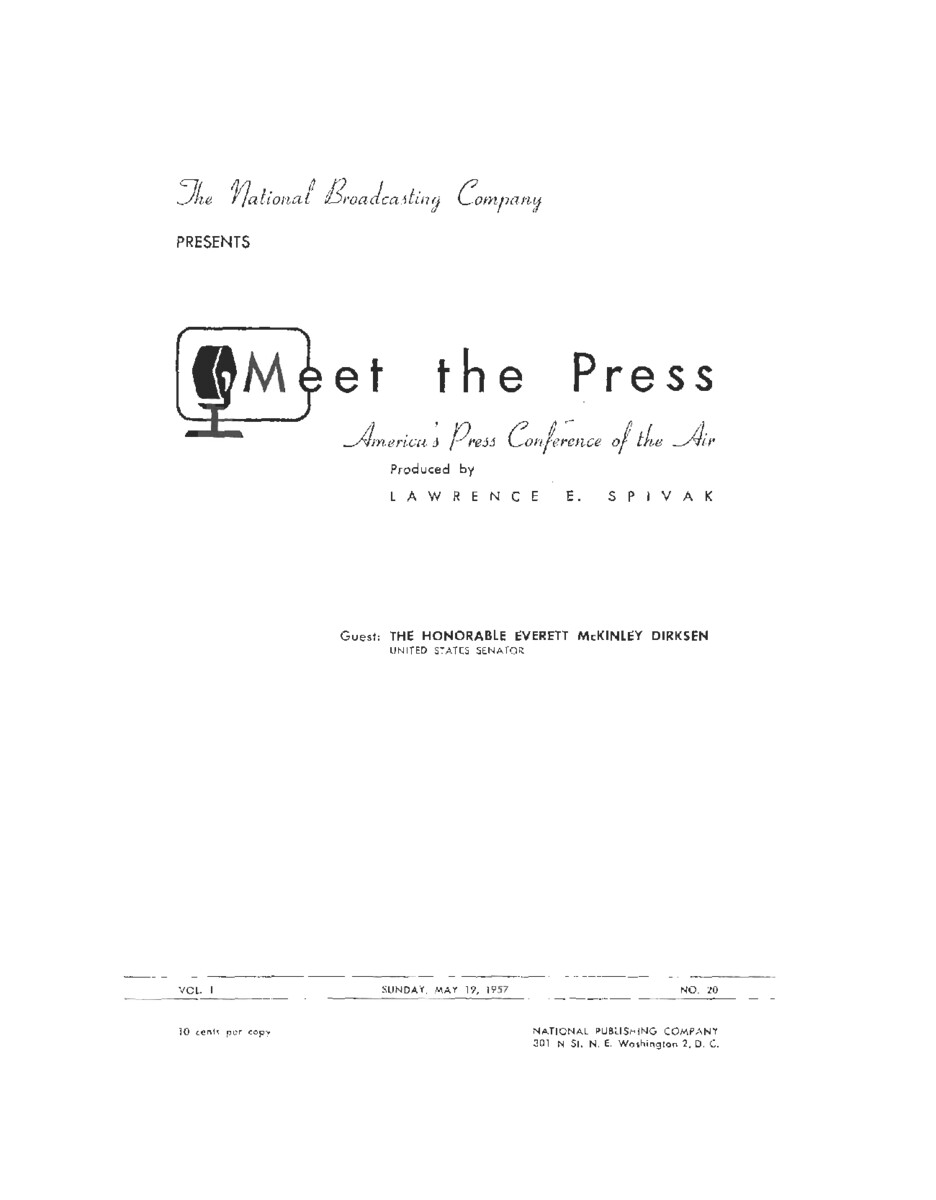 This interview transcript records Everett McKinley Dirksen's appearance on Meet the Press. Dirksen fields questions about the Republican Party, foreign policy, civil rights legislation, the federal budget, and campaign plans.