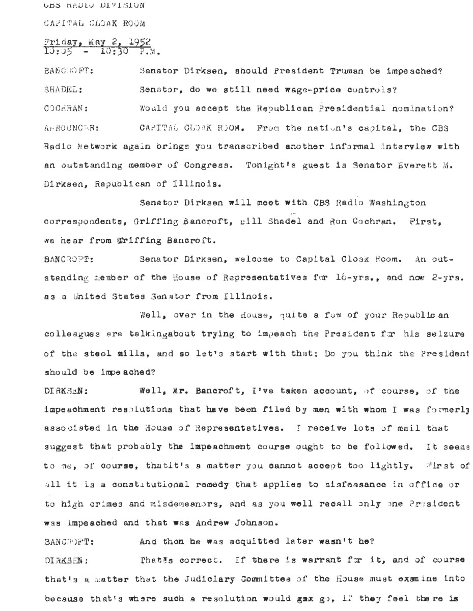 This interview transcript records Everett McKinley Dirksen's appearance on Capital Cloak Room. Dirksen fields questions about the presidential election, wage stabilization, foreign aid, and President Harry Truman.