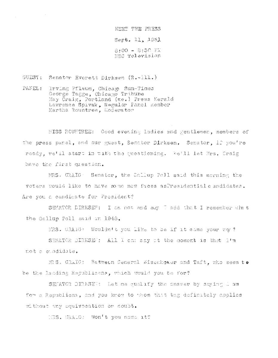 This interview transcript records Everett McKinley Dirksen's appearance on NBC's Meet the Press. Dirksen responds to questions about the election, isolationism, and universal military training.
