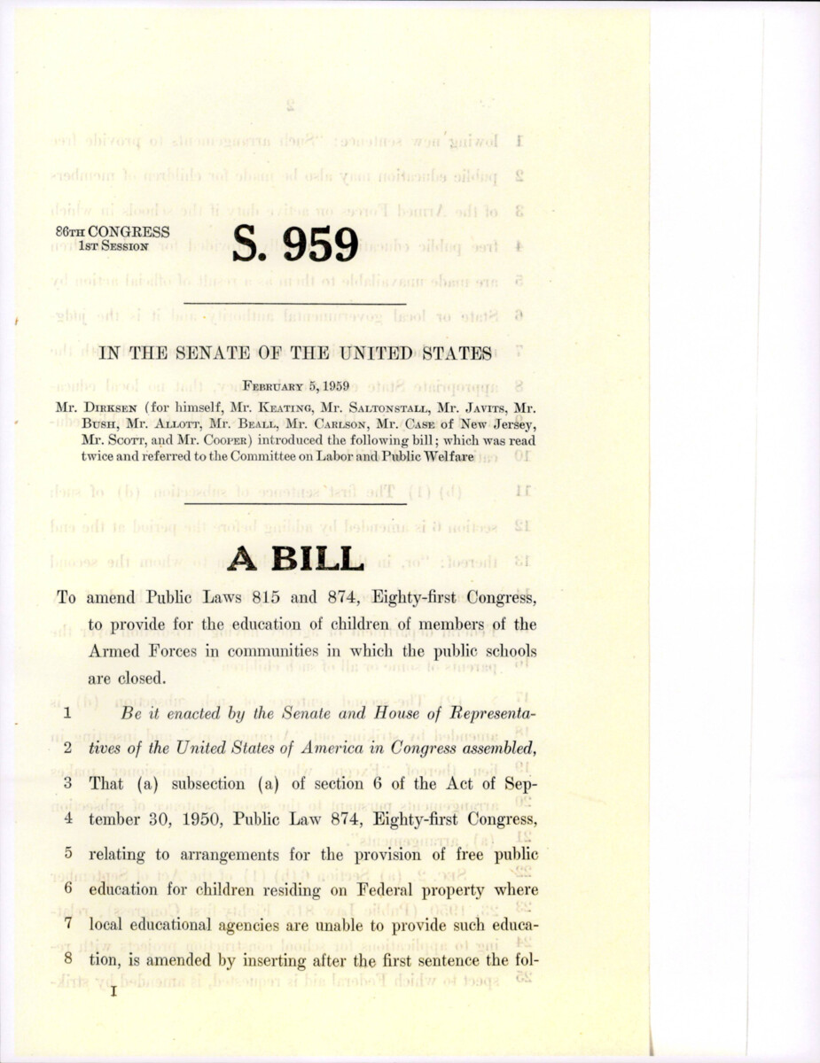 Bill S. 959 Introduced By Senator Dirksen And Co-sponsors, Amends Existing Laws To Ensure Access To Public Education For Children Of Armed Forces Members In Communities Where Schools Are Closed.