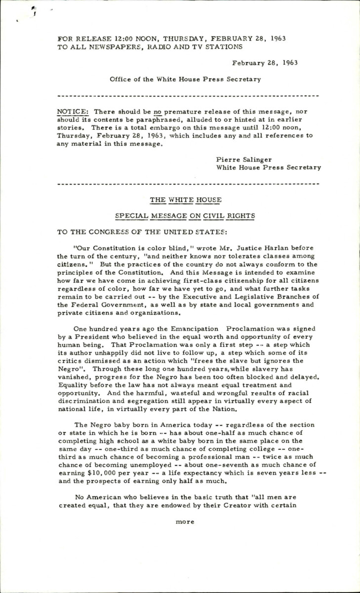White House Press Release Of John F. Kennedy's "special Message On Civil Rights" As Communicated By Pierre Salinger, White House Press Secretary. An Argument For Civil Rights Followed By Congressional Actions Supporting The Right To Vote, Education, Extension Of The Civil Rights Commission, Employment, Public Accomodations, And Use Of Federal Funds Are Detailed.