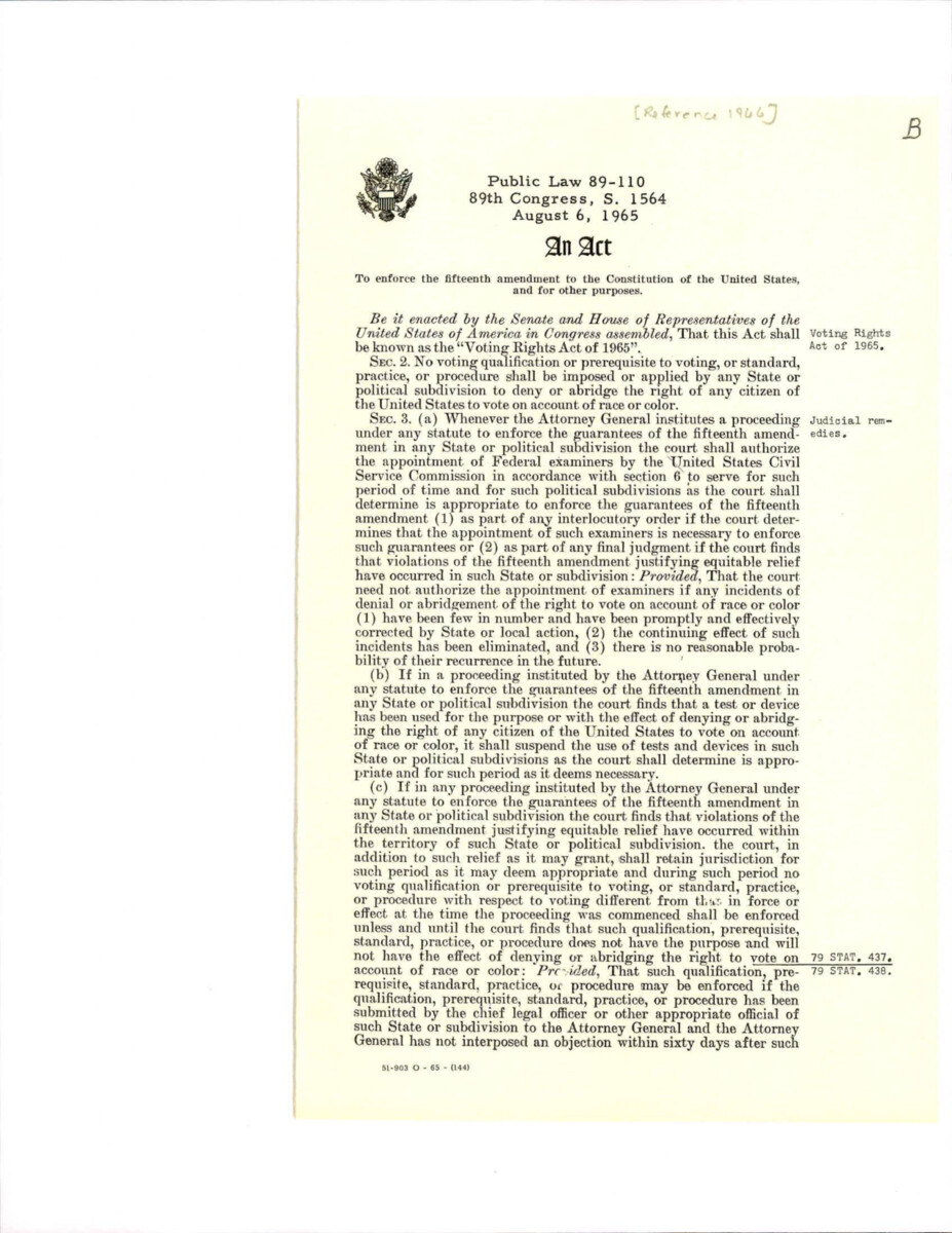 The Voting Rights Act Of 1965 Which Was Designed To End Discriminatory Voting Policies Such As Literacy Tests.