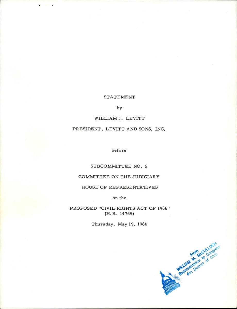 William Levitt's Statement In Support Of The Civil Rights Act Of 1966. Levitt States The Open Housing Would Be Beneficial For All Communities And Would Be Good For The Economy.