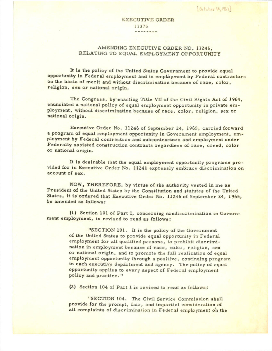 Executive Order 11375, Amending Order 11246 Which Dealt With Equal Employment Opportunity In Government Employment, Employment By Federal Contractors And Subcontractors And Employment Under Federally Assisted Construction Contracts Regardless Of Race, Creed, Color, Or National Origin.