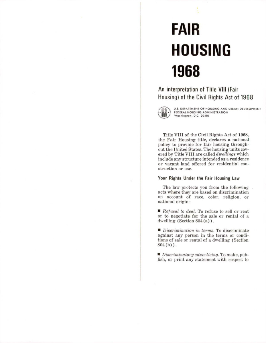 Fair Housing Of Act Of 1968 Informational Pamphlet. The Law Protects Americans From The Refusal To Deal, Discrimination In Conditions Of Sale, And Discrimination Advertising, False Representation, Blockbusting, Discrimination In Financing, And Discrimination In Real Estate Services.