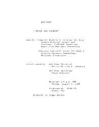 ["This interview transcript records Senator Everett McKinley Dirksen and Governor Daniel J. Evans's appearance on ABC's Issues and Answers ahead of the 1968 Republican National Convention. Dirksen and Evans field questions related to the Republican Party platform, the Vietnam War, community development in U.S. cities, and the upcoming presidential election."]
