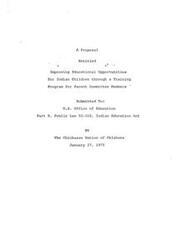 ["The Chickasaw Nation of Oklahoma submitted a proposal to the U.S. Office of Education regarding a training program for parent committee members to improve educational opportunities for Indian children under Public Law 92-318, the Indian Education Act. The proposal was submitted on January 27, 1975."]