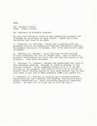 ["Tracy and Susan have reviewed Mickey's scheduling proposal for February and have identified a few decisions that need to be made. These include potentially moving the Republican Precinct Chairman's meeting to Sunday, choosing between two revised schedules for February 12 from Carol, and adjusting the time of the volunteer meeting on February 13 based on suggestions from Allen. Additionally, a revised schedule for February 16 is expected from Melanie."]