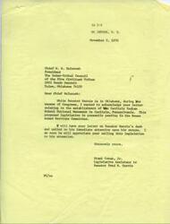 ["The letter acknowledges Chief McIntosh's letter regarding the establishment of the Carlisle Indian School National Monument in Pennsylvania, which is pending legislation in the House Armed Services Committee. The Inter-Tribal Council of the Five Civilized Tribes voted to support the bill and their action is submitted for consideration. The letter will be brought to Senator Harris's attention upon his return."]