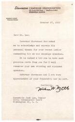 ["The campaign manager for Governor Stevenson, Wilson W. Wyatt, thanked Mr. Lee for his letter commending Stevenson's campaign speeches. Wyatt expressed gratitude for Lee's friendship and support."]