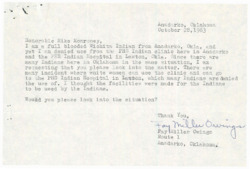 ["The author, a full-blooded Wichita Indian from Anadarko, Oklahoma, is being denied access to the PHS Indian clinic and hospital in Lawton, Oklahoma. They are requesting that the recipient, Honorable Mike Monroney, look into the situation as they believe these facilities were intended for use by Native Americans."]