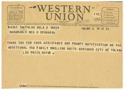 ["The document is a telegram from A.N. Williams, President of Western Union, thanking Honorable George H. Schwabe for his assistance in notifying about the additional 140 family dwelling units assigned to the city of Tulsa. The telegram requests suggestions from patrons regarding the company's service and provides information on the different classes of service offered. A follow-up telegram is sent to Honorable Lee Price, Mayor of Tulsa, informing him about the approval of additional temporary family dwelling units for veterans in Tulsa by the Federal Public Housing Administration."]