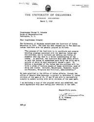 ["A letter to Congressman George B. Schwabe from the American Indian Institute at the University of Oklahoma discussing a proposed project to test and counsel Indian children aged 16, 17, and 18 in Oklahoma to determine if they can successfully compete in modern society with white children of the same age. The document outlines the problem, proposal, and considerations for the project, including cultural differences, individual experiences, and attitudes towards governmental agencies. The project aims to assess academic competence, intellectual ability, and vocational interests of Indian children compared to white students."]