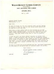 ["The Wilson-Bennett Lumber Company is thanking Senator Elmer Thomas for his efforts to stop the sale of Indian lands as a unit, as it would be unfair to both the Indians and local lumber manufacturers. They believe the land would fetch a higher price if sold in separate tracts and urge the Senator to use every effort possible to cancel the sale. They also request to be kept informed about the matter."]