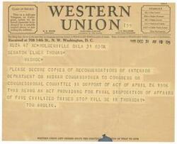 ["The text is a telegram from Tom Anglin to Senator Elmer Thomas in Washington, D.C. requesting copies of recommendations from the Interior Department or Indian Commissioner to Congress in support of an act from 1906. The text also mentions Western Union gift orders."]