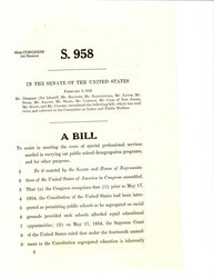 ["Legislation S. 958 Proposed To Provide Funds For Professional Services, Determination Of Supported Institutions, And Required Progress Metrics Reporting In Support Of Desegregation Of Public Schools."]