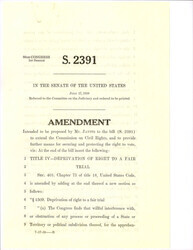 ["Legislation S.2391 Proposed To Extend The Committee On Civil Rights To Secure And Protect The Right To Vote With Regard The Right To A Fair Trial."]