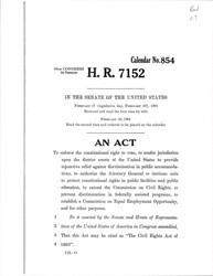 ["The Civil Rights Act of 1964 after it was passed in the House and in the Senate. It was designed to protect the right to vote (amending the voting rights within the Civil Rights Act of 1957 and the Civil Rights Act of 1960), confer jurisdiction upon district courts to provide relief against discrimination, desegregation public facilities, desegregation of public education, authorize the Attorney General to institute suits to protect constitutional rights in public institutions, and extend the Commission on Civil Rights, to prevent discrimination in federally assisted programs, establish the Commission on Equal Employment Opportunity procedure after removal in Civil Rights cases, and the establishment of Community Relations Service."]