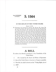 ["S. 1564, The Voting Rights Act Of 1965 As Introduced In The Senate. The Voting Rights Act Of 1965 Deals Exclusively With The 15th Amendment And Giving Power To The U.S. District Courts To Try Cases In Which Voting Rights Are Violated."]