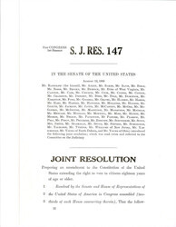 ["Joint Resolution, Proposed By Senator Randolph, To Extend The Right To Vote To Citizens 18 Years Or Older."]