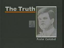 ["In the 1988 political TV ad for Foster L. Campbell, various scenes depict opponent Jim McCreary in a negative light, aggressively accusing Campbell of supporting higher taxes. However, the advertisement contrasts this by highlighting Campbell's actual stance against higher taxes, portraying McCreary as desperate and misleading."]