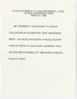 ["Floor Statement of Senator Bob Dole celebrating Deaf Awareness Week, applauding the Senate for passing legislation to implement closed captioning for Senate proceedings, passing the Americans with Disabilities Act, and emphasizing his hope that the Americans with Disabilities Act will soon pass in the House."]